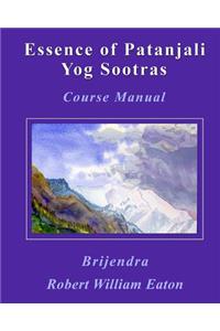 Essence of Patanjali Yog Sootras