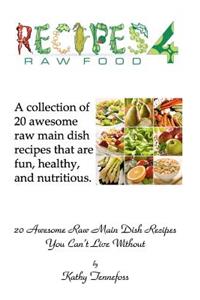 20 Awesome Raw Main Dish Recipes You Can't Live Without