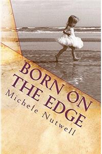 Born on the Edge