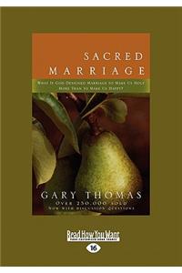 Sacred Marriage: What If God Designed Marriage to Make Us Holy More Than to Make Us Happy? (Large Print 16pt)