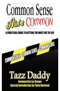 Common Sense Ain't Common