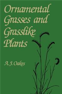 Ornamental Grasses and Grasslike Plants