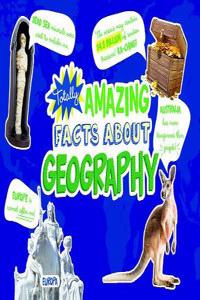 Totally Amazing Facts About Geography