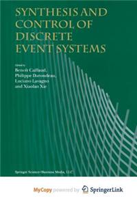 Synthesis and Control of Discrete Event Systems
