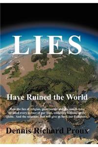 Lies Have Ruined the World