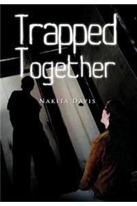 Trapped Together