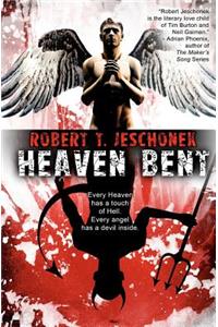 Heaven Bent, A Novel