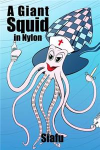 Giant Squid in Nylon