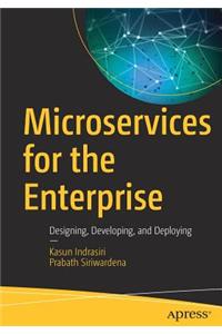 Microservices for the Enterprise