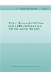 Effective Macroprudential Policy