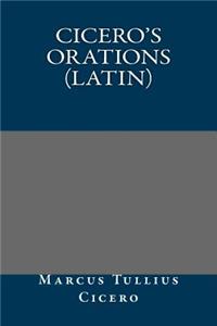 Cicero's Orations (Latin)