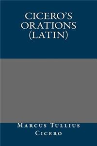Cicero's Orations (Latin)