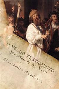 O VELHO TESTAMENTO - Acustico & Ao Vivo