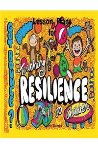 Lesson Plans For Teaching Resilience to Children