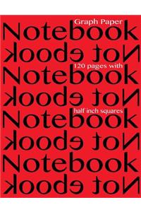 Graph Paper Notebook 1/2 inch squares 120 pages