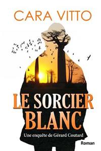 Le Sorcier Blanc