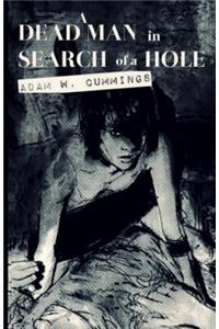 Dead Man in Search of a Hole