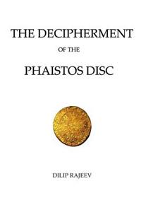 The Decipherment Of The Phaistos Disc