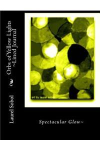 Orbs of Yellow Lights Lined Journal
