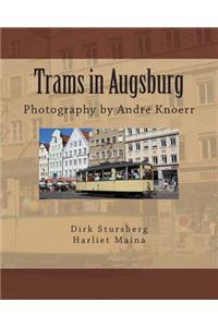 Trams in Augsburg: Photography by Andre Knoerr