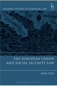 The European Union and Social Security Law