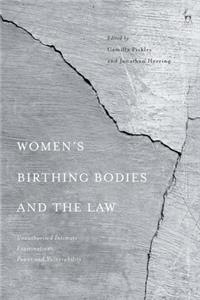 Women's Birthing Bodies and the Law