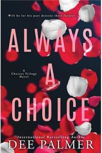 Always A Choice