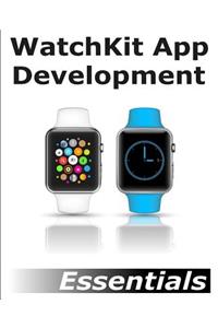 WatchKit App Development Essentials