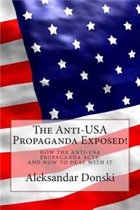 Anti-USA Propaganda Exposed!