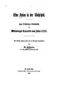 Eine Union in der Wahrheit, Zum 350jährigen Gedächtnisse der Wittenberger Concordie vom Jahre 1536