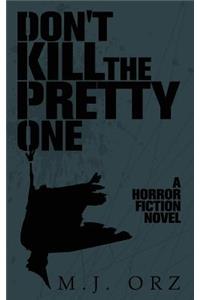 Don't Kill The Pretty One