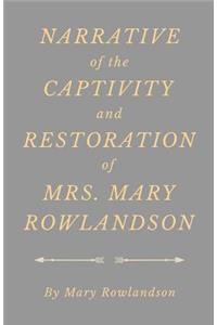 Narrative of the Captivity and Restoration of Mrs. Mary Rowlandson
