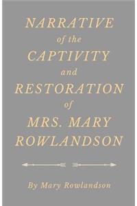 Narrative of the Captivity and Restoration of Mrs. Mary Rowlandson