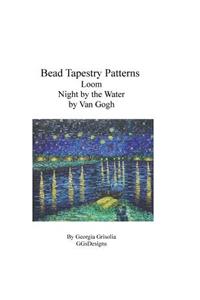 Bead Tapestry Patterns Loom Night by the Water by Van Gogh
