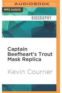 Captain Beefheart's Trout Mask Replica