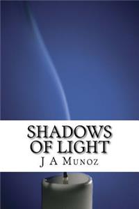 Shadows of Light