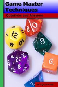 Game Master Techniques: Questions and Answers