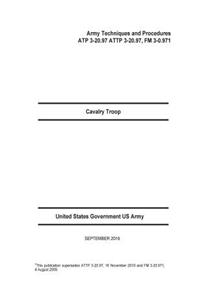 Cavalry Troop Army Techniques and Procedures ATP 3-20.97 ATTP 3-20.97, FM 3-0.9