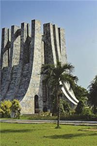 Kwame Nkrumah Memorial Park in Accra Ghana Journal