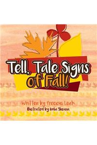 Tell, Tale Signs of Fall!