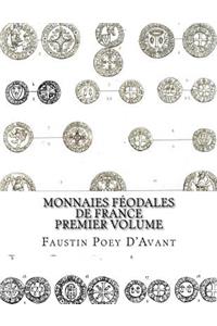 Monnaies Féodales de France Premier Volume