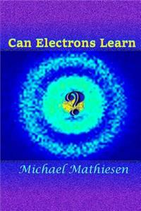 Can Electrons Learn?