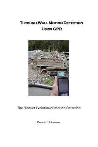 Through-Wall Motion Detection Using GPR