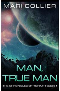 Man, True Man