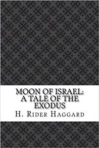 Moon of Israel: A Tale of the Exodus