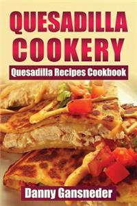 Quesadilla Cookery