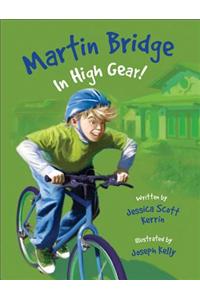 Martin Bridge: In High Gear!