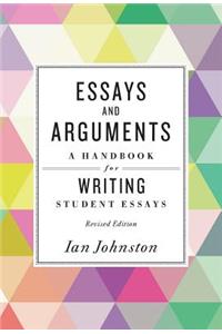 Essays and Arguments: A Handbook for Writing Student Essays