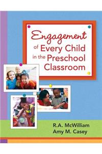 Engagement of Every Child in the Preschool Classroom