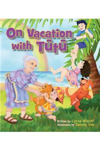 On Vacation with Tutu
